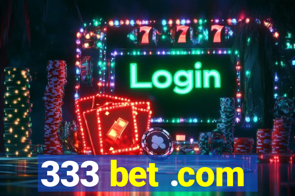 333 bet .com